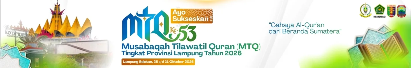 Musabaqah Tilawatil Qur’an (MTQ) Ke-53 Tingkat Provinsi Lampung Tahun 2026