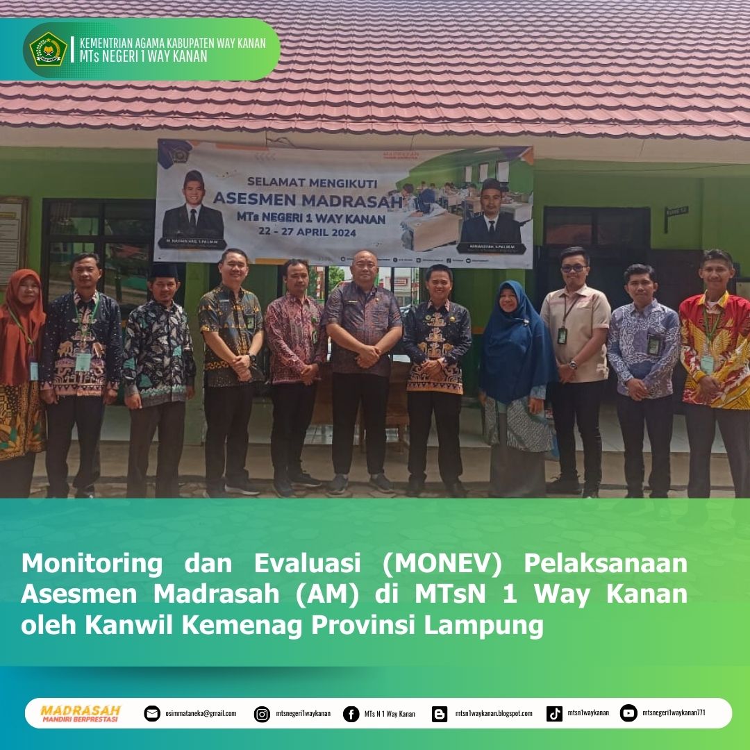 Monitoring dan Evaluasi (MONEV) Pelaksanaan Asesmen Madrasah (AM) di MTsN 1 Way Kanan oleh Kanwil Kemenag Provinsi Lampung