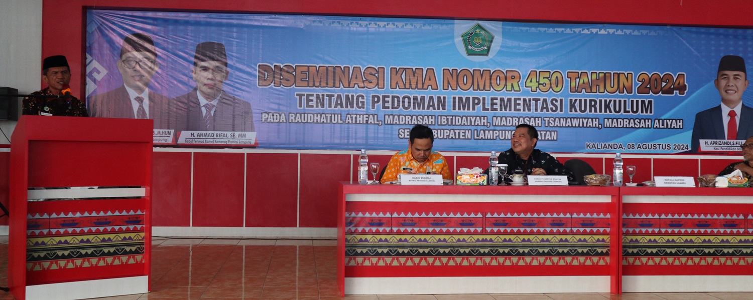 Diseminasi KMA 450 Tahun 2024 di Lampung Selatan: Implementasi Kurikulum Madrasah Diperkuat