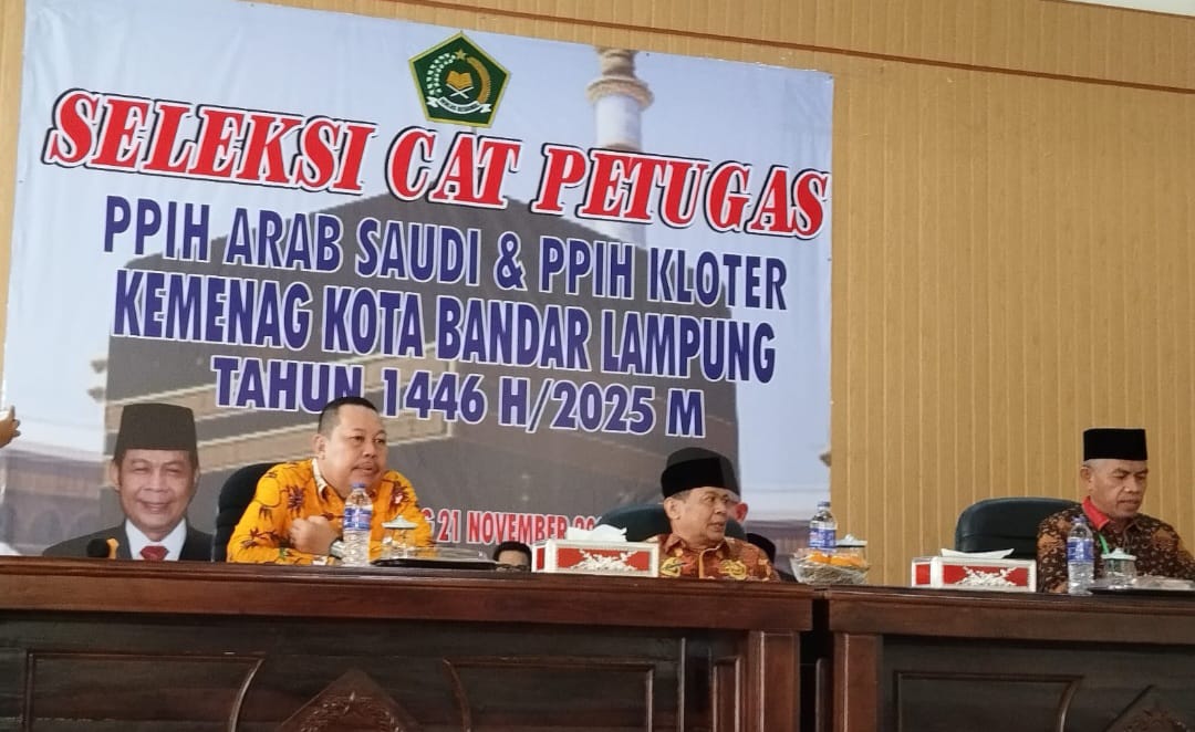 Seleksi CAT Petugas PPIH Arab Saudi dan PPIH Kloter Kemenag Kota Bandar Lampung Tahun 1446H/2025M Dimulai