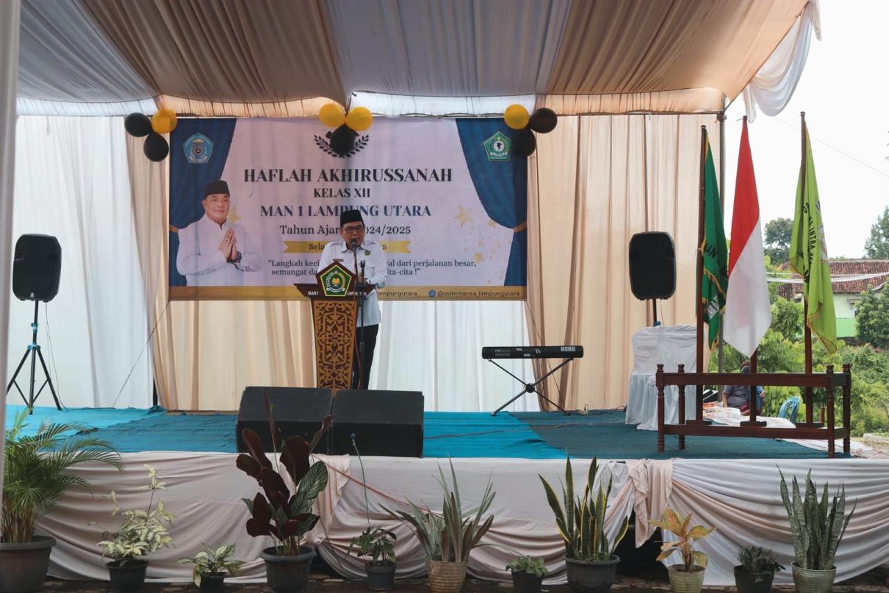 Haflah Akhirussanah Kelas XII MAN 1 Lampung Utara, Kakankemenag Ajak Siswa Terus Kembangkan Potensi