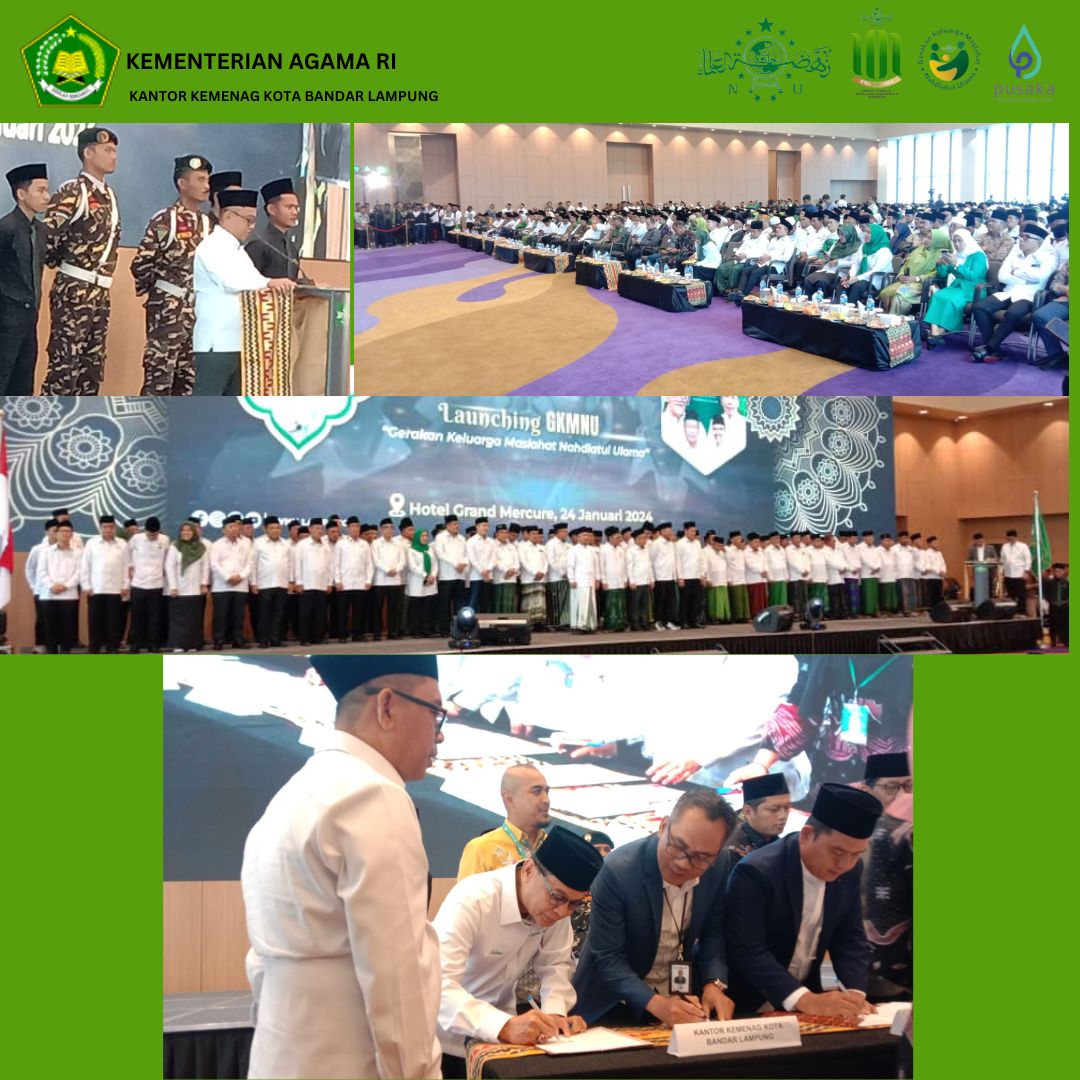 Ka KanKemenag Kota Bandar Lampung : Resmi dilantik Kepengurusan PWNU Provinsi Lampung dan Launcing Satgas GKMNU dan Penanda Tanganan Launcing Program Dana Bergulir Satgas Kecamatan dalam Pengelolaan ZIS melalui UPZ BAZNAS pada Program Gerakan Bina  K
