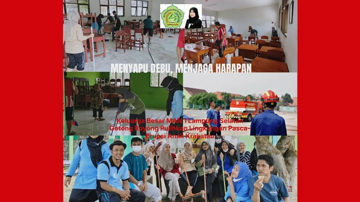 Menyapu Debu, Menjaga Harapan: Keluarga Besar MAN 1 Lampung Selatan Gotong Royong Pulihkan Lingkungan Pasca-Erupsi Anak Krakatau