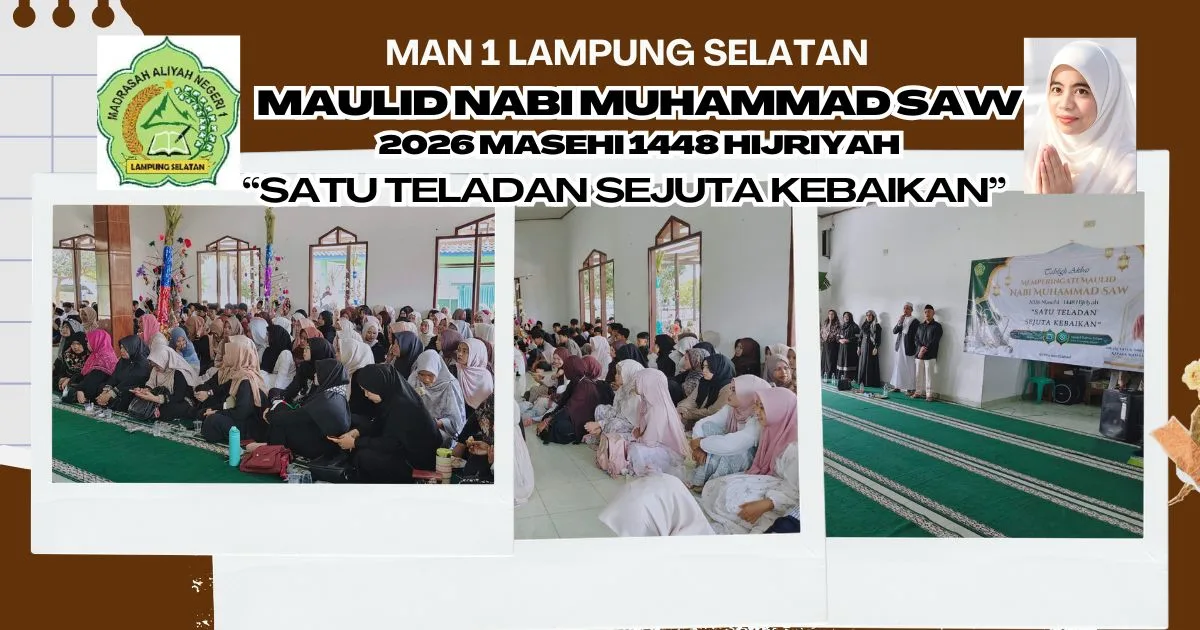 Menggema di Masjid Baitus Salam, Peringatan Maulid Nabi di MAN 1 Lampung Selatan Usung Tema "Satu Teladan Sejuta Kebaikan"