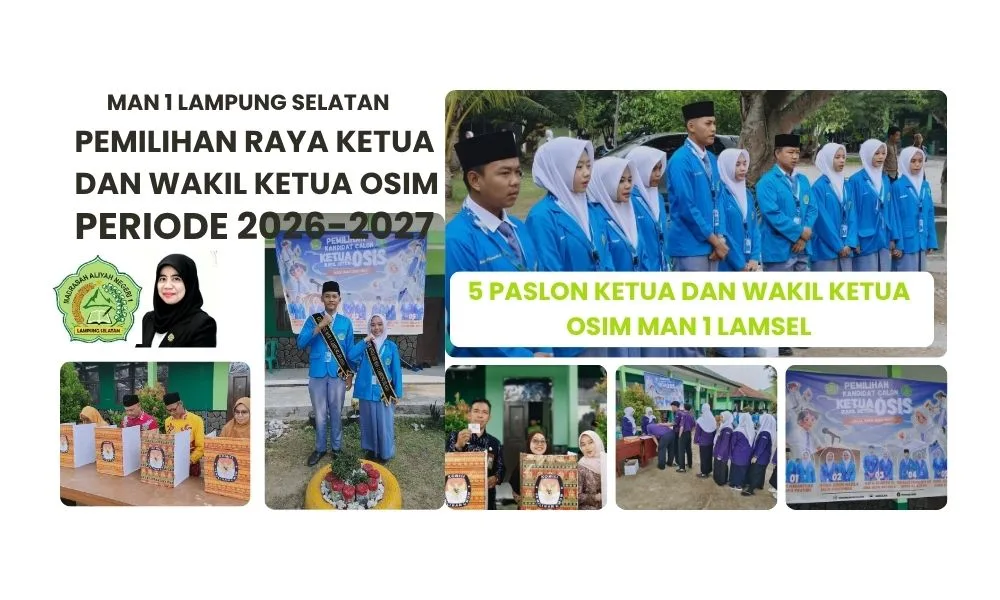 Pesta Demokrasi MAN 1 Lampung Selatan Berjalan Sukses, Pasangan Azfa Dzaikra dan Dian Alya Terpilih Jadi Nahkoda Baru OSIM Periode 2026–2027
