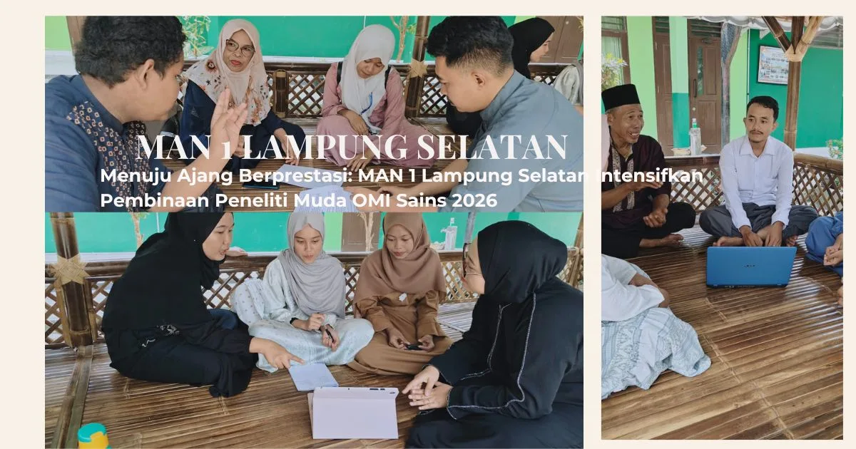 Menuju Ajang Berprestasi: MAN 1 Lampung Selatan Intensifkan Pembinaan Peneliti Muda OMI Sains 2026